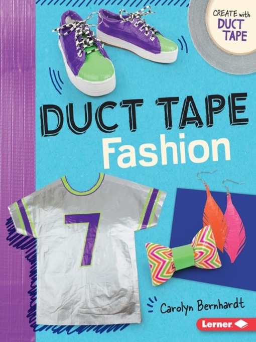 Title details for Duct Tape Fashion by Carolyn Bernhardt - Available